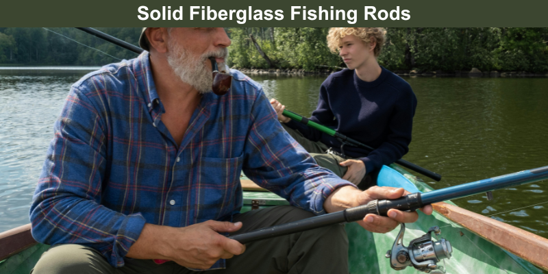 Solid Fiberglass Fishing Rods: